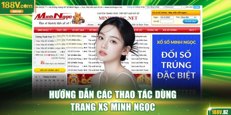 Hướng dẫn các thao tác dùng trang XS Minh Ngọc