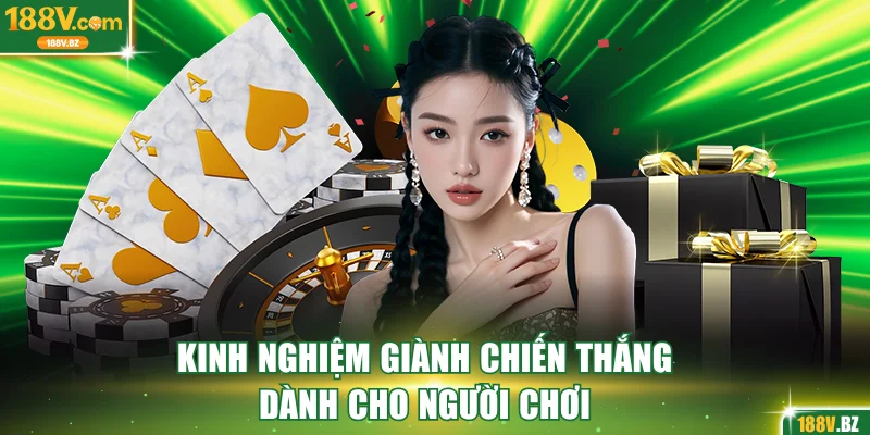 Kinh nghiệm giành chiến thắng dành cho người chơi