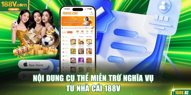 Nội dung cụ thể miễn trừ nghĩa vụ từ nhà cái 188V