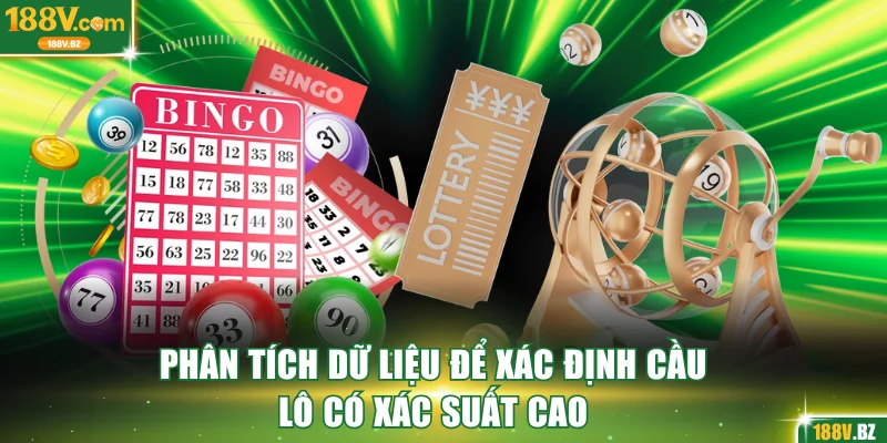 Phân tích dữ liệu để xác định cầu lô có xác suất cao