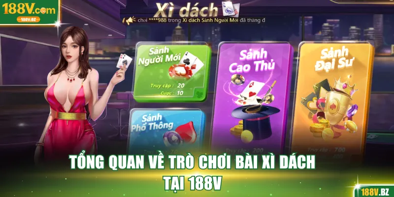 Tổng quan về trò chơi Bài Xì Dách tại 188V