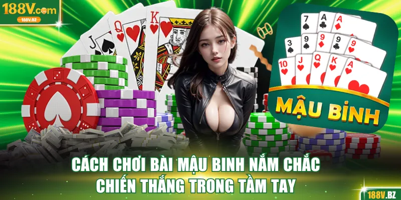 Cách chơi bài Mậu Binh