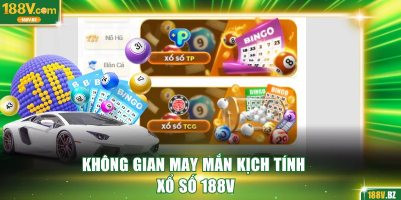 Không gian may mắn kịch tính Xổ số 188V
